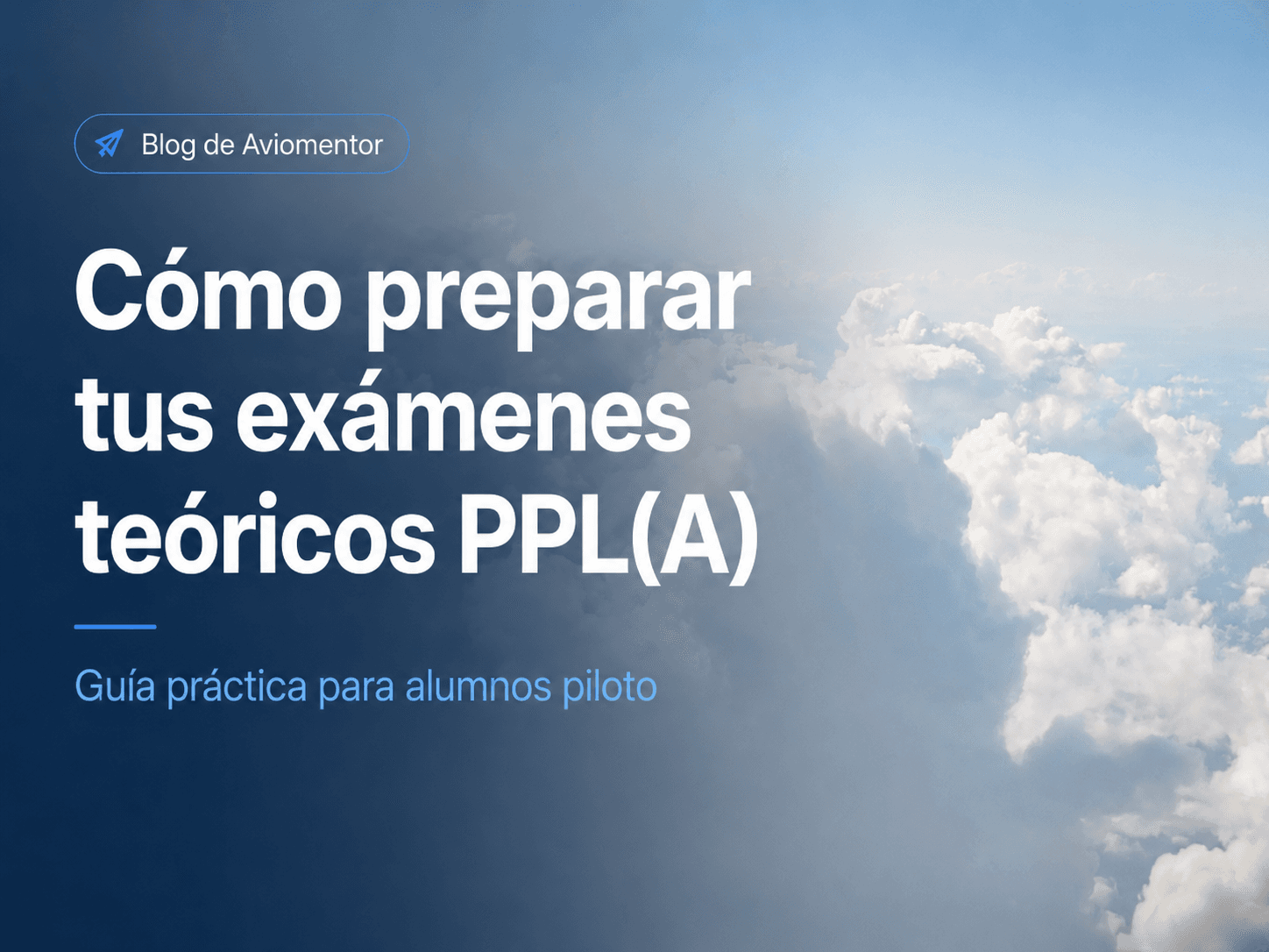 Cómo preparar tus exámenes teóricos PPL(A)